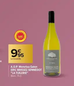 Carrefour ERIC BRISSEZ SENNEDOT LA TUILERIE A.O.P. Muscadet-Salon offre