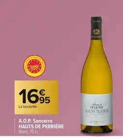 Carrefour HAUTS DE PERRIÈRE A.O.P. Sancerre offre