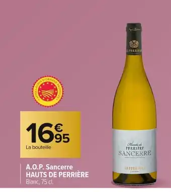 Carrefour HAUTS DE PERRIÈRE A.O.P. Sancerre offre
