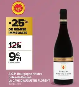 Carrefour LA CAVE D'AUGUSTIN FLORENT A.O.P. Bourgogne Hautes- Côtes-de-Beaune offre