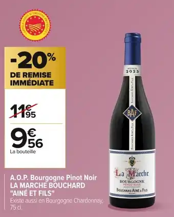 Carrefour A MARCHE BOUCHARD AINÉ ET FILS A.O.P. Bourgogne Pinot Noir offre