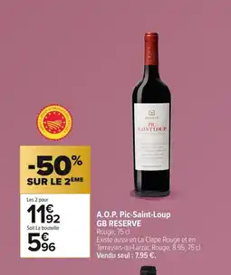 Carrefour GB RESERVE A.O.P. Pic-Saint-Loup offre