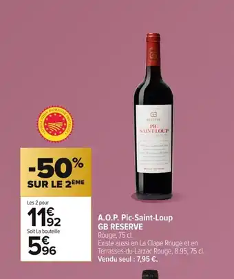 Carrefour GB RESERVE A.O.P. Pic-Saint-Loup offre