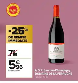 Carrefour DOMAINE DE LA PERRUCHE A.O.P. Saumur-Champigny offre