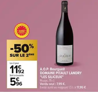 Carrefour DOMAINE PITAULT LANDRY LES SILICEUX A.O.P. Bourgueil offre