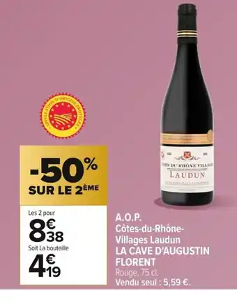 Carrefour LA CAVE D'AUGUSTIN A.O.P. Côtes-du-Rhône-Villages Laudun offre