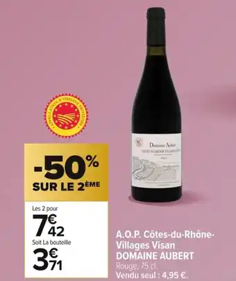 Carrefour DOMAINE AUBERT A.O.P. Côtes-du-Rhône- Villages Visan offre
