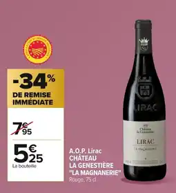 Carrefour CHÂTEAU LA GENESTIÈRE LA MAGNANERIE A.O.P. Lirac offre
