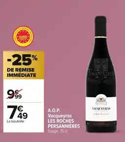 Carrefour LES ROCHES PERSANNIÈRES A.O.P. Vacqueyras offre