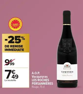 Carrefour LES ROCHES PERSANNIÈRES A.O.P. Vacqueyras offre
