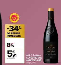 Carrefour CUVÉE 100 EME ANNIVERSAIRE A.O.P. Rasteau offre