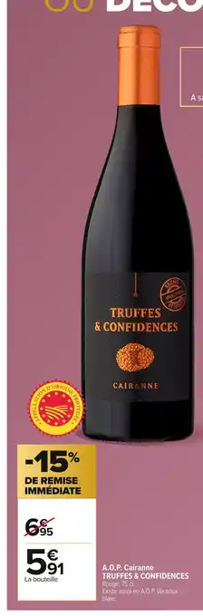 Carrefour TRUFFES & CONFIDENCES A.O.P. Cairanne offre