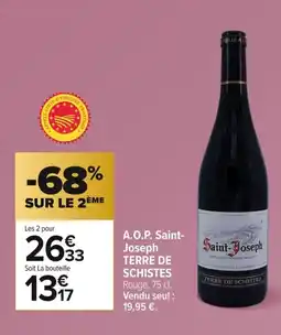 Carrefour TERRE DE SCHISTES A.O.P. Saint- Joseph offre