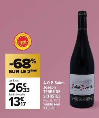 Carrefour TERRE DE SCHISTES A.O.P. Saint- Joseph offre