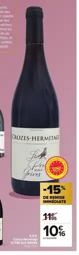 Carrefour LE PRÉ AUX GRIVES A.O.P. Crozes-Hermitage offre