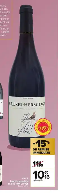 Carrefour LE PRÉ AUX GRIVES A.O.P. Crozes-Hermitage offre