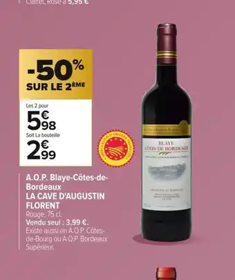 Carrefour LA CAVE D'AUGUSTIN FLORENT A.O.P. Blaye-Côtes-de- Bordeaux offre