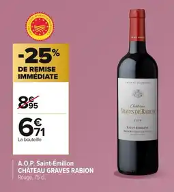 Carrefour CHÂTEAU GRAVES RABION A.O.P. Saint-Émilion offre