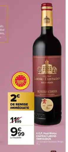 Carrefour CHÂTEAU LAROSE- TRINTAUDON A.O.P. Haut-Médoc offre