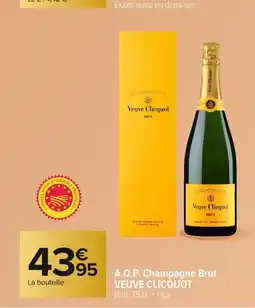 Carrefour VEUVE CLICQUOT A.O.P. Champagne Brut offre