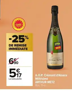 Carrefour ARTHUR METZ A.O.P. Crémant d'Alsace Millésimé offre