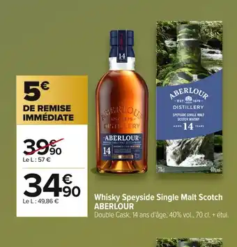 Carrefour ABERLOUR Whisky Speyside Single Malt Scotch offre
