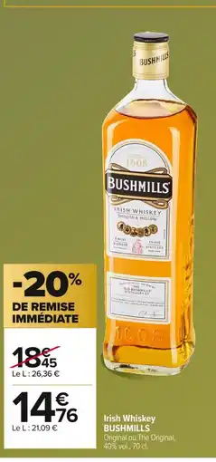 Carrefour BUSHMILLS Irish Whiskey offre