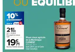 Carrefour CLÉMENT Rhum vieux agricole de la Martinique offre