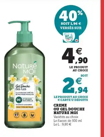 Super U Creme Ou Gel Douche Nature Moi offre