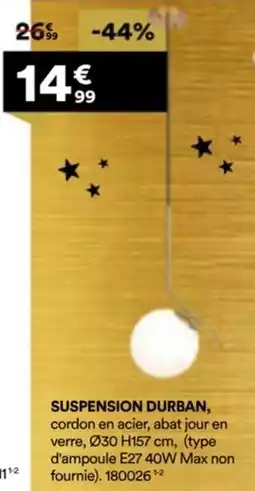 BUT Suspension durban offre