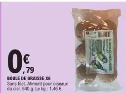 E.Leclerc Boule de graisse x6 offre