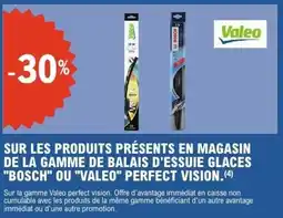 E.Leclerc Sur les produits présents en magasin de la gamme de balais d'essuie glaces bosch ou valeo perfect vision offre