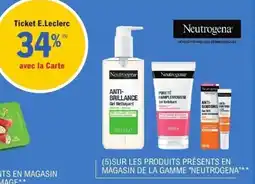 E.Leclerc SUR LES PRODUITS PRÉSENTS EN MAGASIN DE LA GAMME NEUTROGENA offre