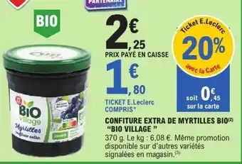 E.Leclerc Confiture extra de myrtilles bio "bio village " offre
