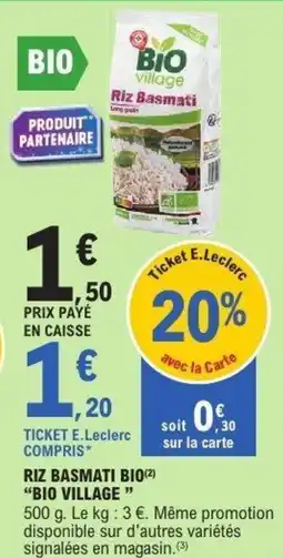 E.Leclerc Riz basmati bio "bio village " offre