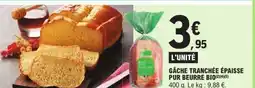 E.Leclerc Gâche tranchée épaisse pur beurre bio offre