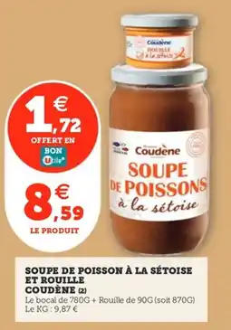 Utile Soupe de poisson à la sétoise et rouille coudène offre