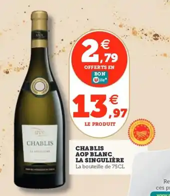 Utile Chablis aop blanc la singulière offre