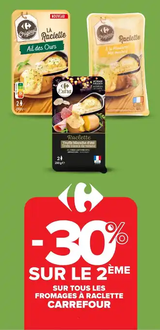 Sur tous les fromages à raclette carrefour