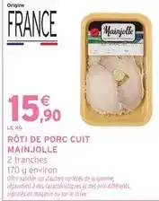 Intermarché Mainjolle - rôti de porc cuit offre
