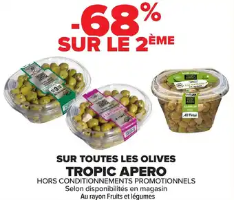 Carrefour Sur toutes les olives tropic apero offre