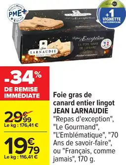 Carrefour Foie gras de canard entier lingot jean larnaudie offre