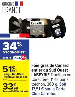 Carrefour Foie gras de canard entier du sud ouest labeyrie offre