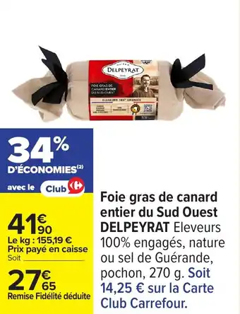 Carrefour Foie gras de canard entier du sud ouest delpeyrat offre