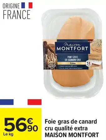Carrefour Foie gras de canard cru qualité extra maison montfort offre