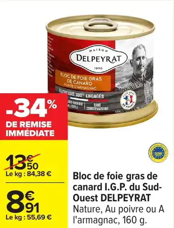 Carrefour Bloc de foie gras de canard i.g.p. du sud- ouest delpeyrat offre