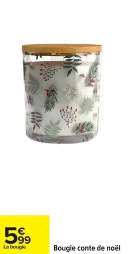 Carrefour Bougie conte de noël offre
