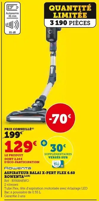 Hyper U Rowenta aspirateur balai x-pert flex 6.60 offre