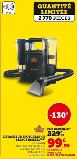 Hyper U Bissell detacheur spotclean c5 select offre