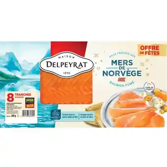 Carrefour Delpeyrat saumon fumé offre de fêtes offre